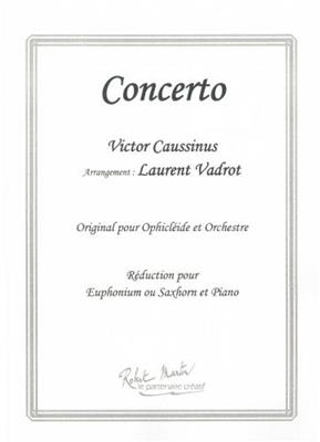 Victor Caussinus: Concerto: (Arr. Laurent Vadrot): Bariton oder Euphonium mit Begleitung