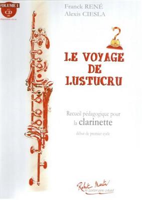 Alexis Ciesla: Le Voyage de Lustucru: Klarinette Solo