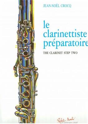 Jean Noel Crocq: Le Clarinettiste Préparatoire: Klarinette Solo