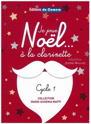 Jérôme Naulais: Je Joue Noel Au Clarinette: Klarinette mit Begleitung