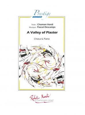 Pascal Descamps: A Valley Of Plaster: Gemischter Chor mit Begleitung