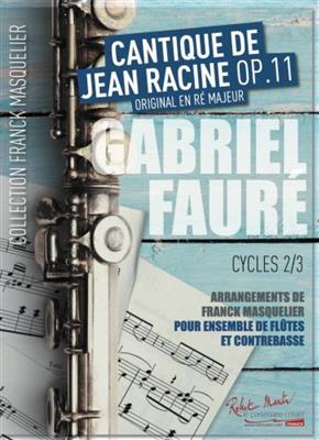 Gabriel Faure: Cantique De Jean Racine Op.11: (Arr. Franck Masquelier): Flöte Ensemble