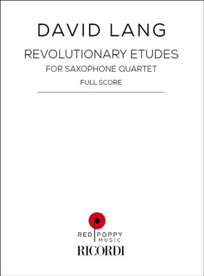 David Lang: Revolutionary Etudes: Saxophon Ensemble