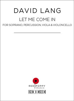 David Lang: Let Me Come In: Kammerensemble