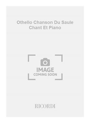 Giuseppe Verdi: Othello Chanson Du Saule Chant Et Piano: Gesang mit Klavier
