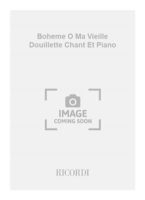 Giacomo Puccini: Boheme O Ma Vieille Douillette Chant Et Piano: Gesang mit Klavier