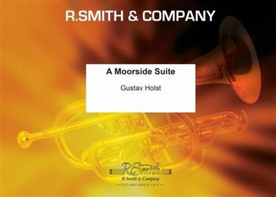 Gustav Holst: A Moorside Suite: Brass Band