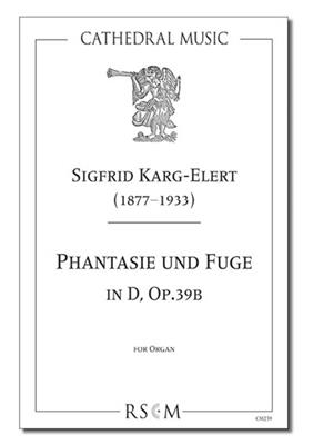 Sigfrid Karg-Elert: Phantasie und fuge in D: Orgel