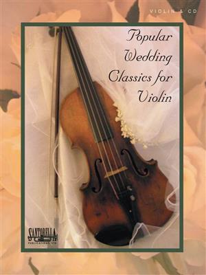 Popular Wedding Classics For Violin: Violine Solo