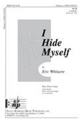 Eric Whitacre: I Hide Myself: Gemischter Chor mit Begleitung