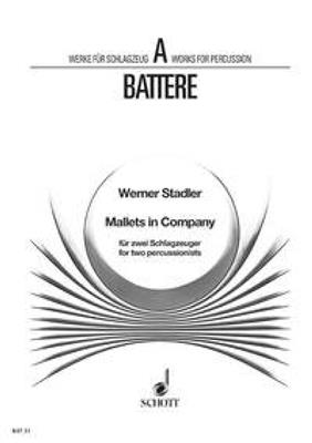Werner Stadler: Mallets in Company: Percussion Ensemble