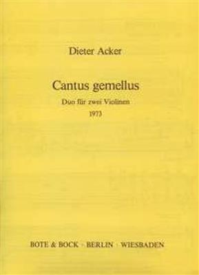 Dieter Acker: Cantus gemellus: Violin Duett