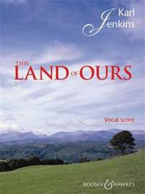 Karl Jenkins: This Land of Ours: Männerchor mit Klavier/Orgel