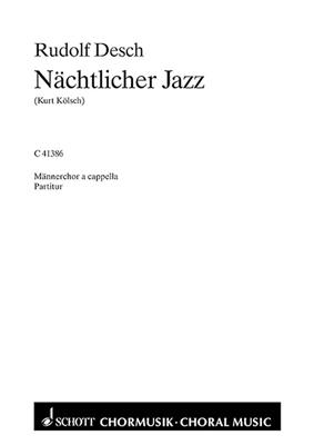 Rudolf Desch: Nachtlicher Jazz: Männerchor mit Begleitung