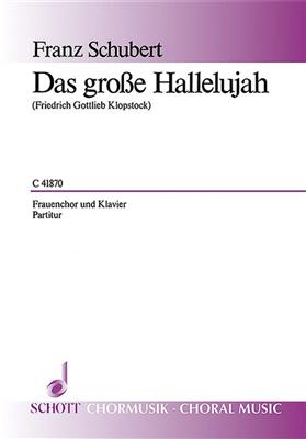 Franz Schubert: Grosse Halleluja: Frauenchor mit Klavier/Orgel