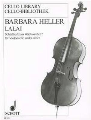 Barbara Heller: Lalai: Cello mit Begleitung