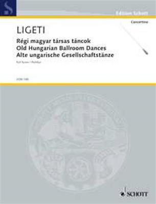 György Ligeti: Regi magyar tarsas tancok: (Arr. György Ligeti): Kammerensemble