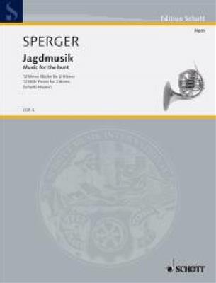 Johann Matthias Sperger: Music for the hunt: Horn Duett