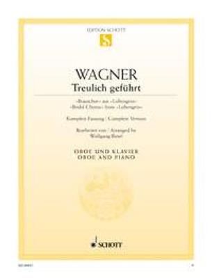 Richard Wagner: Treulich geführt WWV 75: Oboe mit Begleitung