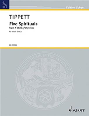 Michael Tippett: Five Spirituals (From "A Child Of Our Time"): Gemischter Chor mit Begleitung