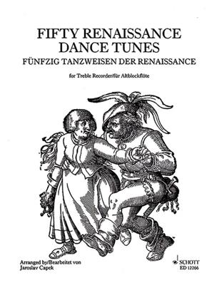 Renaissance Dance Tunes(50): (Arr. Joruslav Capek): Altblockflöte