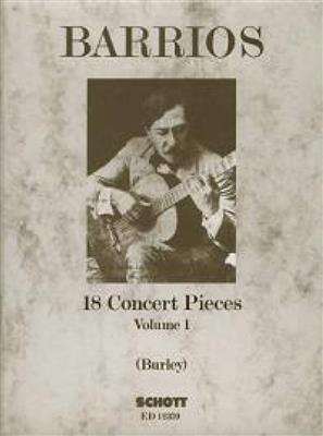 Agustin Barrios Mangoré: Concert Pieces(18) 1: (Arr. Raymond Burley): Gitarre Solo