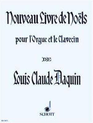 Louis-Claude Daquin: Nouveau Livre De Noels: Orgel