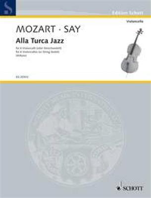 Fazil Say: Alla Turca Jazz: (Arr. Werner Thomas-Mifune): Cello Ensemble
