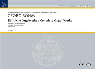 Georg Böhm: Sämtliche Orgelwerke: (Arr. Claudia Schumacher): Orgel