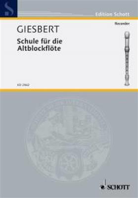 Franz Julius Giesbert: Schule für die Altblockflöte: Altblockflöte