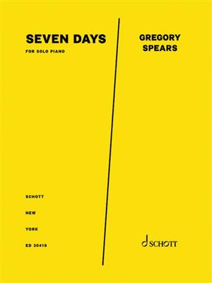 Gregory Spears: Seven Days: Klavier Solo