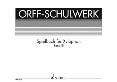 Gunild Keetman: Spielbuch für Xylophon Vol. 3: Xylophon