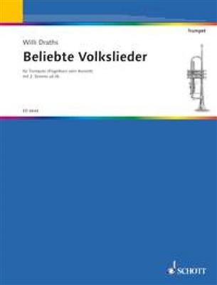 Beliebte Volkslieder für Trompete: (Arr. Willi Draths): Trompete mit Begleitung