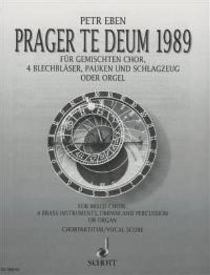 Petr Eben: Prague Te Deum 1989: Gemischter Chor mit Begleitung