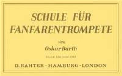 Oskar Barth: School for Fanfare Trumpet: Trompete Solo