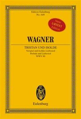 Richard Wagner: Prelude And Liebestod - Tristan Und Isolde Wwv.90: Orchester mit Gesang