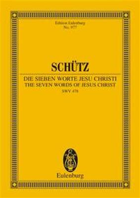 Heinrich Schütz: The Seven Words of Jesus Christi SWV 478: Gemischter Chor mit Begleitung
