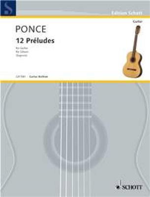 Manuel Ponce: 12 Preludes ( Segovia ): (Arr. Andrés Segovia): Gitarre Solo