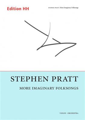 Stephen Pratt: More Imaginary Folksongs: Orchester mit Solo