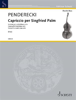 Krzysztof Penderecki: Capriccio per Siegfried Palm: (Arr. Matt Kline): Kontrabass Solo