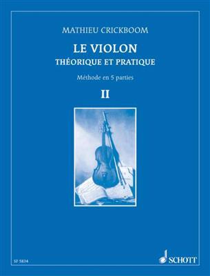 Mathieu Crickboom: Le Violon 2 Théorique et pratique: Violine Solo