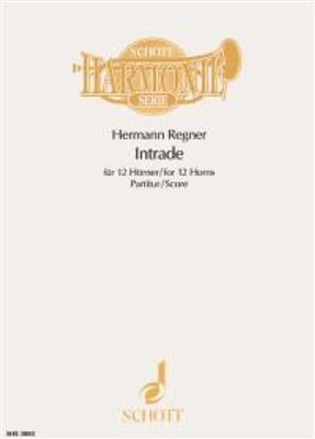 Hermann Regner: Intrade: Horn Ensemble