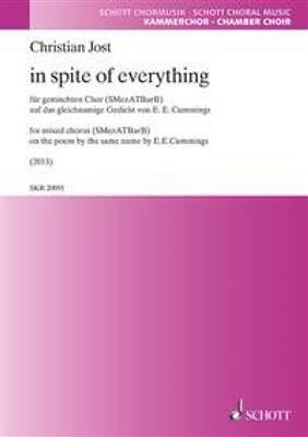 Christian Jost: In spite of everything: Gemischter Chor mit Begleitung