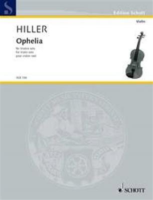 Wilfried Hiller: Ophelia: Violine Solo
