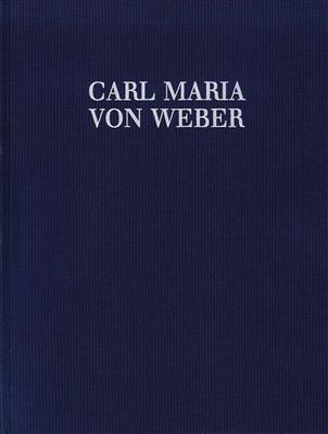 Carl Maria von Weber: Georg Joseph Vogler: Der Admiral WeV U.5: Gemischter Chor mit Ensemble