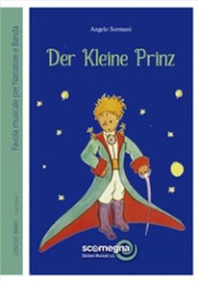 Angelo Sormani: Der Kleine Prinz: Blasorchester mit Solo