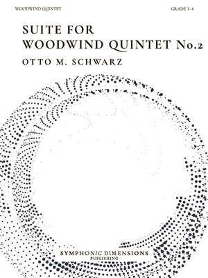 Otto M. Schwarz: Suite for Woodwind Quintet No. 2: Holzbläserensemble