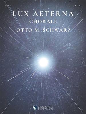 Otto M. Schwarz: Lux Aeterna: Variables Blasorchester