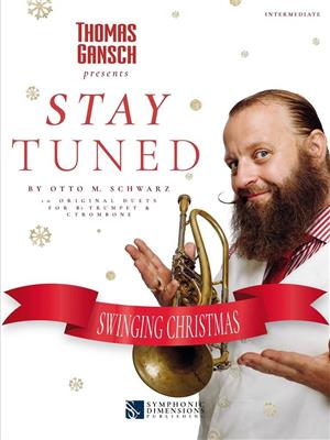 Thomas Gansch: Stay Tuned - Swinging Christmas: Gemischtes Blechbläser Duett