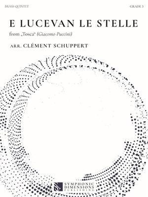 Giacomo Puccini: E lucevan le stelle: (Arr. Clément Schuppert): Blechbläser Ensemble